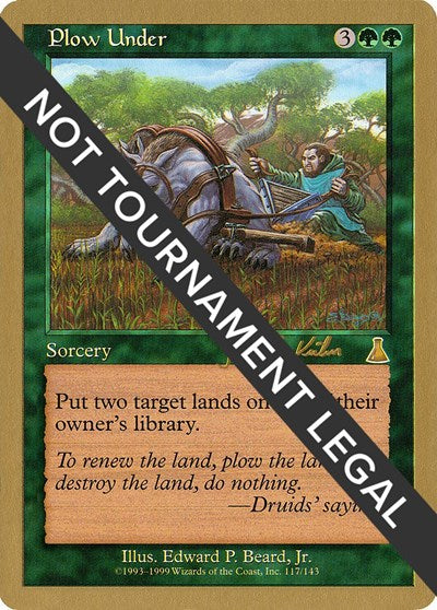 Plow Under - 2000 Janosch Kuhn (UDS) (World Championship Decks) Heavy Play