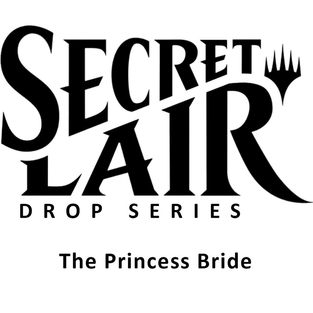 Secret Lair Drop: Secret Lair x The Princess Bride - Non-Foil Edition - (OPEN - COMPLETE)