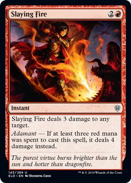 Slaying Fire (Throne of Eldraine) Light Play