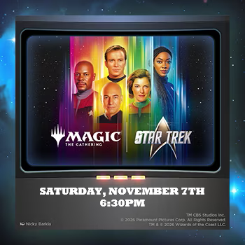 Star Trek Prerelease Entry - Saturday, November 7th @ 6:30 PM