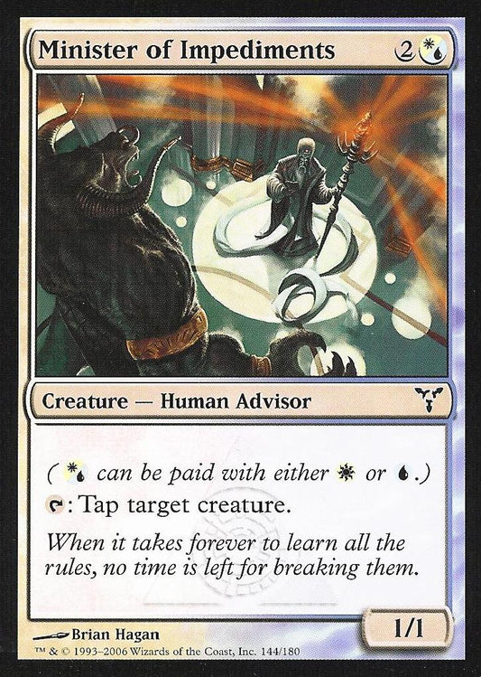 Minister of Impediments (Dissension) Light Play