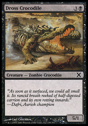 Dross Crocodile (10th Edition) Light Play