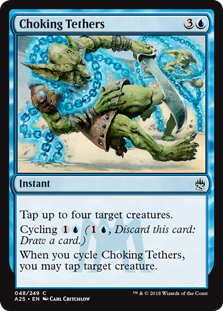 Choking Tethers (Masters 25) Light Play