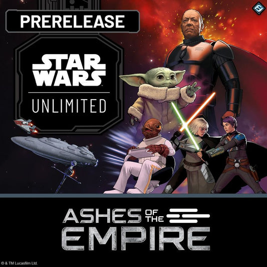 Star Wars: Unlimited Ashes of the Empire Prerelease July 14 6:30PM Entry